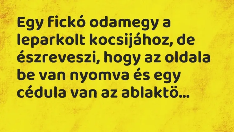 Vicc: Egy fickó odamegy a leparkolt kocsijához, de észreveszi, hogy az oldala be van… Vicc: Egy fickó odamegy a leparkolt kocsijához, de észreveszi, hogy az oldala be van…
