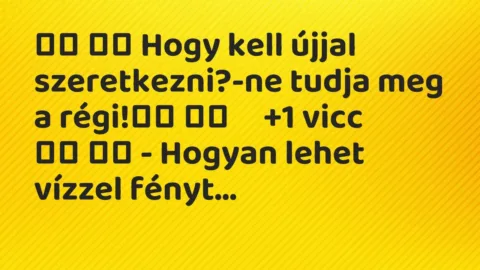 Vicc: 
		  
		  Hogy kell újjal szeretkezni?-ne tudja meg a régi!		 …