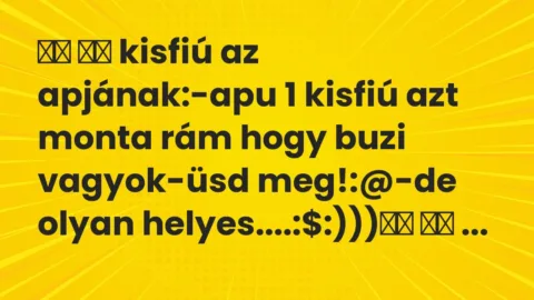 Vicc:
kisfiú az apjának:-apu 1 kisfiú azt monta rám hogy buzi… Vicc:
kisfiú az apjának:-apu 1 kisfiú azt monta rám hogy buzi…