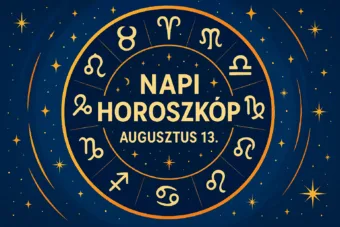 Mai horoszkóp – 2025. Augusztus 13.