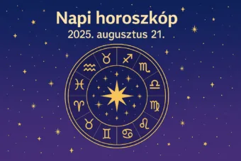 Mai horoszkóp – 2025. augusztus 21.