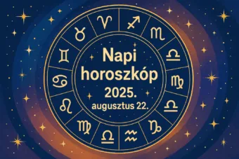 Mai horoszkóp – 2025. augusztus 22.
