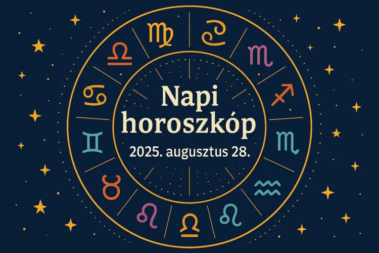 Mai horoszkóp – 2025. augusztus 28.
