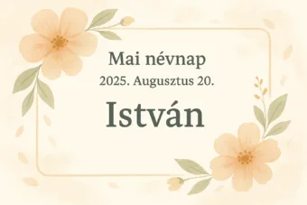 Mai névnap – Augusztus 20.: István