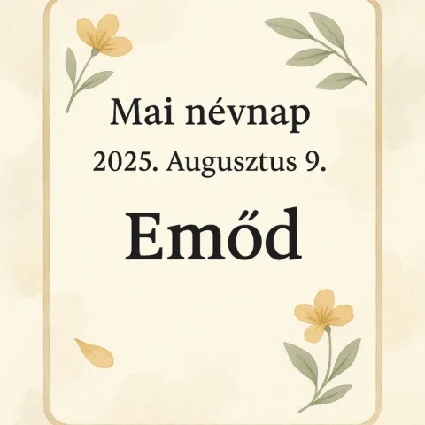 Mai névnap – Augusztus 9.: Emőd