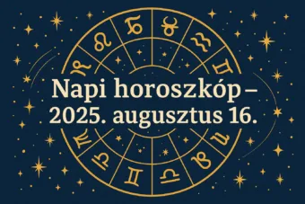 Napi horoszkóp – 2025. augusztus 16.: Egy találkozás most mindent megváltoztathat