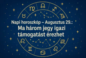 Napi horoszkóp – 2025. augusztus 29.: Ma három jegy igazi támogatást érezhet