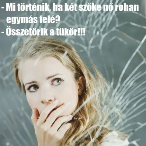 Mi történik, ha két szőke nő rohan egymás felé?
