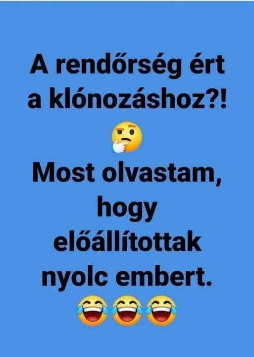 A rendőrség ért a klónozáshoz?! A rendőrség ért a klónozáshoz?!