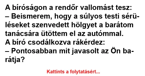 Vicc: A bíróságon a rendőr vallomást tesz