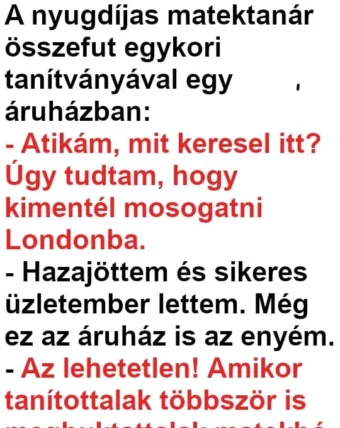 Vicc: A tanár nem értette, hogyan lett a bukott diákból üzletember
