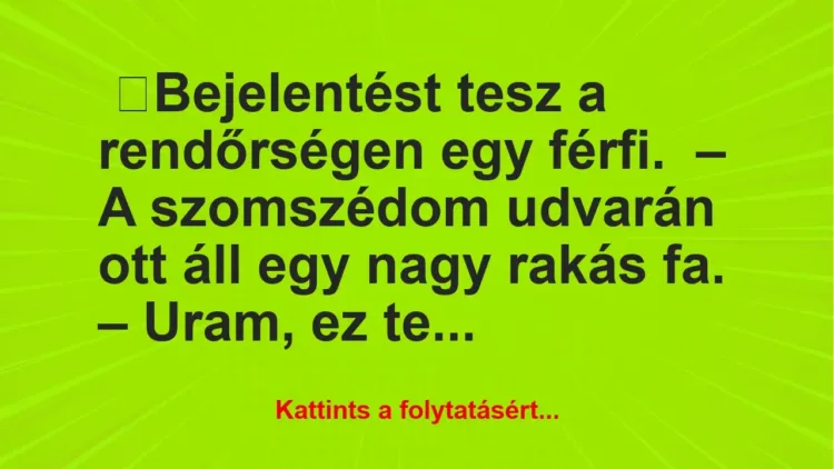 Vicc: Bejelentést tesz a rendőrségen egy férfi