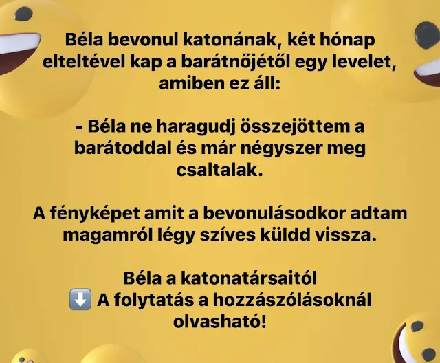 Vicc: Béla a katonaideje alatt kap a barátnőjétől egy levelet