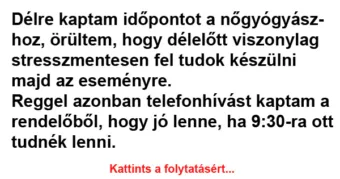 Vicc: Délre kaptam időpontot a nőgyógyászhoz