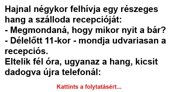 Vicc: Hajnal négykor felhívja egy részeges hang a szálloda recepcióját