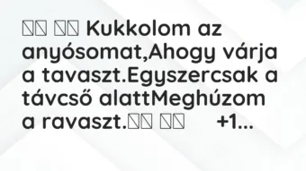 Vicc: Kukkolom az anyósomat,Ahogy várja a…