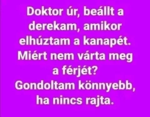 Doktor úr, beállt a derekam...