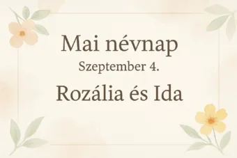 Mai névnap – Szeptember 4.: Rozália és Ida