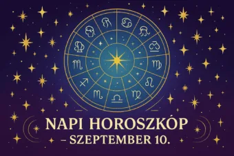 Napi horoszkóp – Szeptember 10.: Egy apró döntés ma nagy változást hozhat