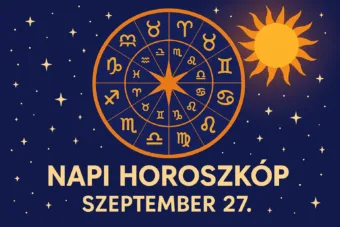 Napi horoszkóp – szeptember 27.: Váratlan fordulat hozhat örömet több jegynek