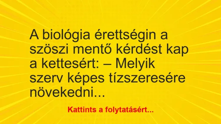 Vicc: A biológia érettségin a szöszi mentő kérdést kap a kettesért: