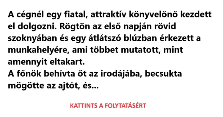 Vicc: A főnök behívta az irodájába a kihívóan öltözött könyvelőnőt