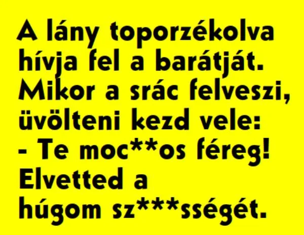 Vicc: A lány toporzékolva hívja fel a barátját