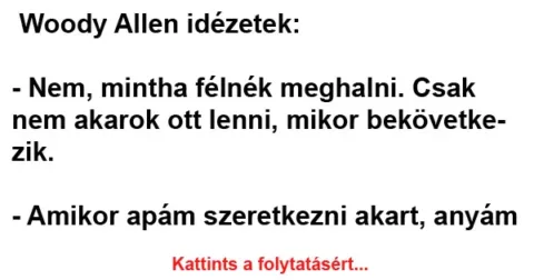 Vicc: A legjobb Woody Allen idézetek
