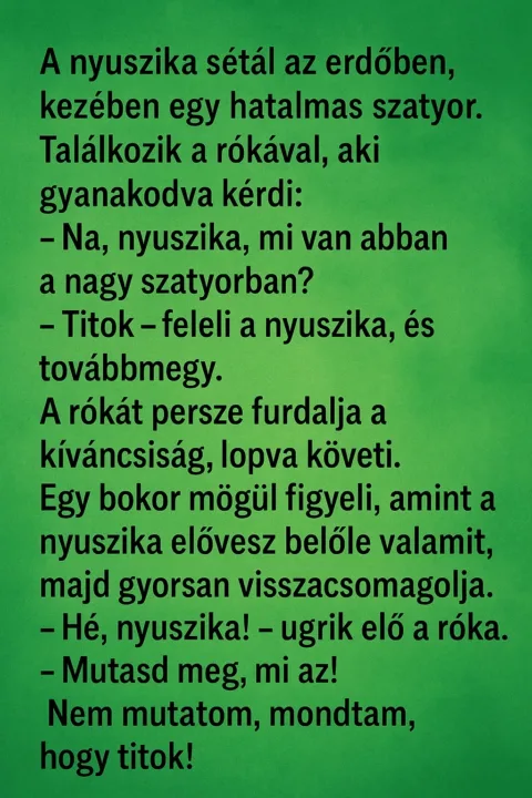 Vicc: A nyuszika sétál az erdőben, kezében egy hatalmas szatyor. Vicc: A nyuszika sétál az erdőben, kezében egy hatalmas szatyor.