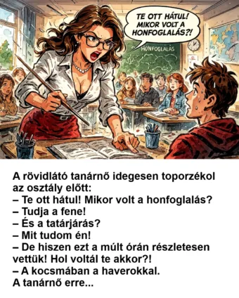 Vicc: A rövidlátó tanárnő idegesen toporzékol az osztály előtt Vicc: A rövidlátó tanárnő idegesen toporzékol az osztály előtt