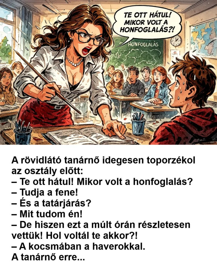 Vicc: A rövidlátó tanárnő idegesen toporzékol az osztály előtt Vicc: A rövidlátó tanárnő idegesen toporzékol az osztály előtt
