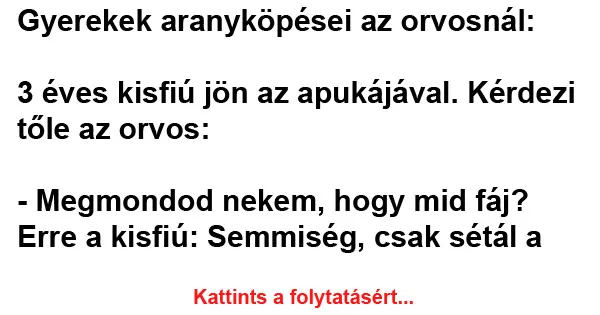 Vicc: Anyuka és kisfia vizeletet hoztak. Kisfiú megszólal: Vicc: Anyuka és kisfia vizeletet hoztak. Kisfiú megszólal: