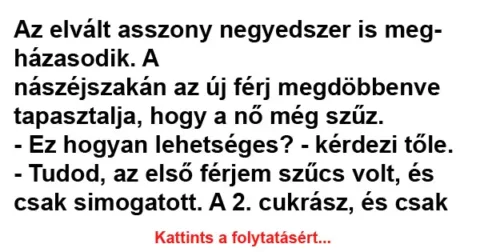Vicc: Az elvált asszony negyedszer is megházasodik