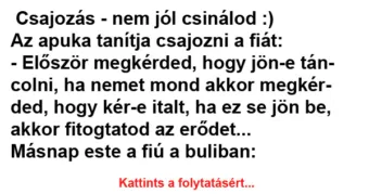 Vicc: Csajozás – nem jól csinálod :)
