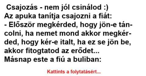 Vicc: Csajozás – nem jól csinálod :)