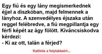 Vicc: Egy fiú és egy lány megismerkednek éjjel a diszkóban