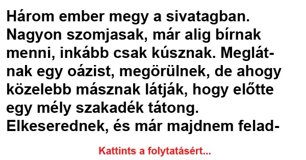 Vicc: Három ember megy a sivatagban Vicc: Három ember megy a sivatagban