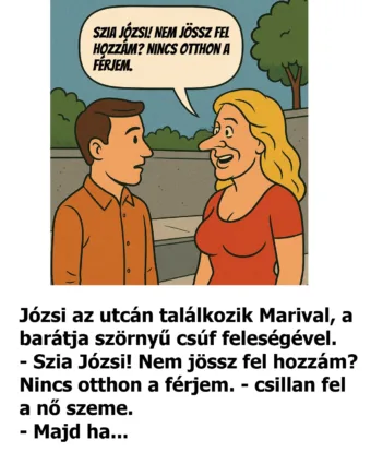 Vicc: Józsi az utcán találkozik Marival