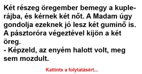 Vicc: Két részeg öregember bemegy a kuplerájba