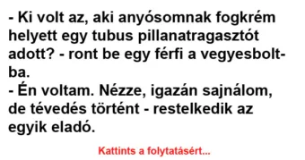Vicc: Ki volt az, aki anyósomnak fogkrém helyett