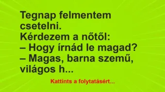 Vicc: Tegnap felmentem csetelni