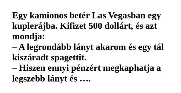 Vicc: VICC : Egy kamionos betér egy Las Vegas-i kupiba