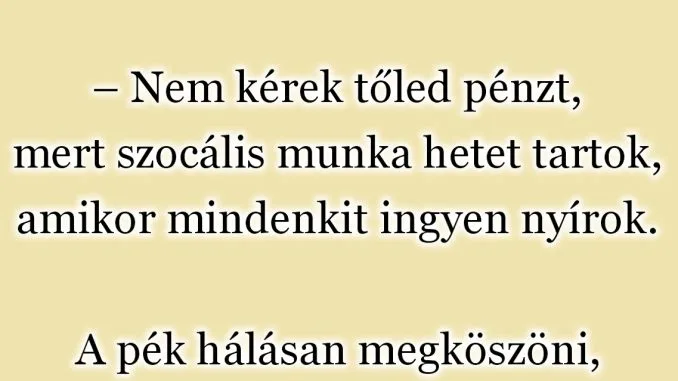 Vicc:Elmegy a pék a fodrászhoz, a fodrász le is vágja a haját