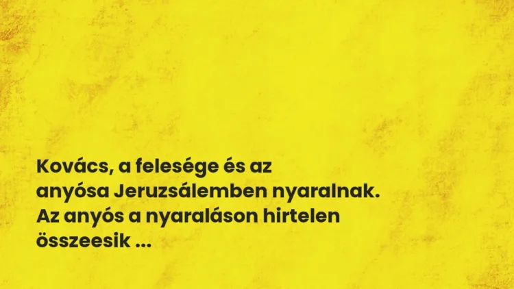 Vicc: Kovács anyósa meghal a közös nyaraláson