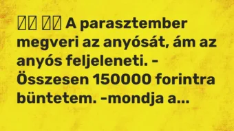 Viccek: A parasztember megveri az anyósát, ám az anyós feljeleneti….