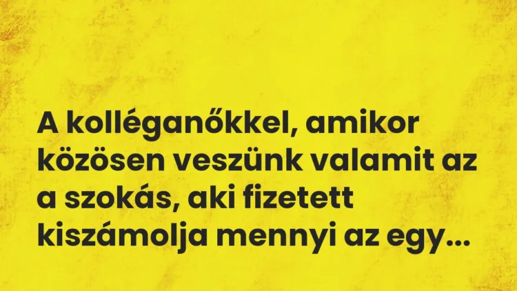 Vicces történet: A kolléganőkkel, amikor közösen veszünk valamit…