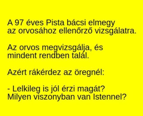 Vicc: A 97 éves Pista bácsi elmegy az orvosához ellenőrző vizsgálatra – TUDNOD…