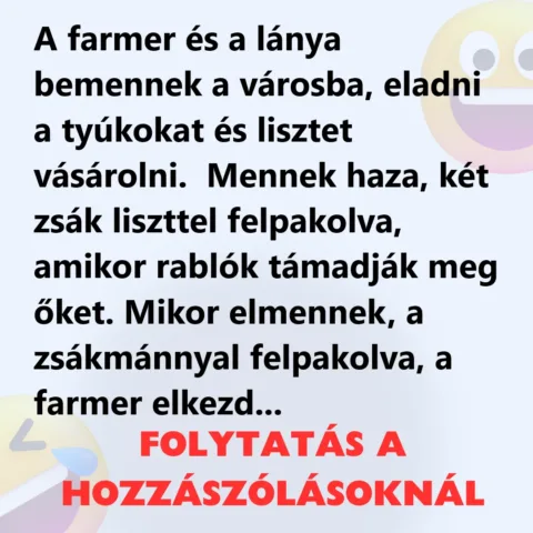 Vicc: A farmer és a lánya bemennek a városba Vicc: A farmer és a lánya bemennek a városba