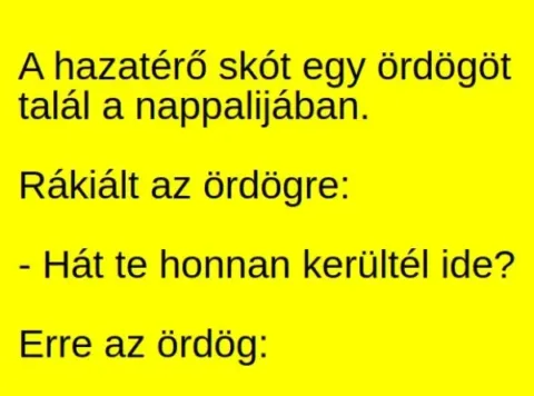 Vicc: A hazatérő skót egy ördögöt talál a nappalijában - Vicc: A hazatérő skót egy ördögöt talál a nappalijában –