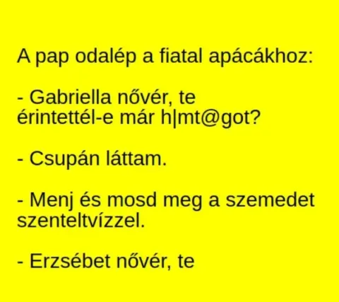 Vicc: A pap odalép a fiatal apácákhoz –